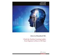 Zero to Hundred ML: Climb the Machine Learning Ladder from Beginner to Boss in 100 Steps