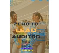 ZERO TO LEAD AUDITOR: The Complete Mastery Guide to ISO 9001 and IATF 16949 Auditing