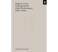 Zero to One Hundred: A Founder's Guide to Building and Scaling High-Performance Sales Teams