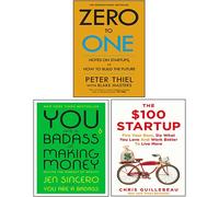 Zero To One,The $100 Startup, You Are a Badass at Making Money 3 Books Collection Set