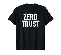 Zero Trust Funny Cybersecurity Camiseta