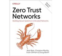 Redes Zero Trust – Construyendo sistemas seguros en redes no confiables