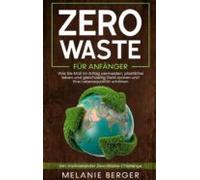 Zero Waste Für Anfänger: Wie Sie Müll Im Alltag Vermeiden Plastikfrei