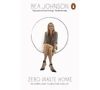 Zero Waste Home: The Ultimate Guide to Simplifying Your Life