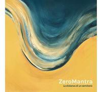 Zeromantra - La Distanza Di Un Semitono