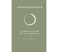 ZERONOMADA. Planificador diario.: Planificador de lo Esencial: Método Minimalista de Productividad Consciente y Enfoque Diario.