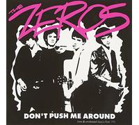 Zeros - Don't Push Me Around