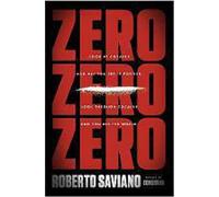 Zerozerozero: Look at Cocaine and All You See Is Powder. Look Through Cocaine and You See the World.