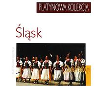 Zespół Pieśni I Tańca Śląsk - ZespĂłĹ PieĹ ni I TaĹ ca Ĺ ląsk - Slask - Platynowa Kolekcja (Polnische Musik - Muzyka Polska)