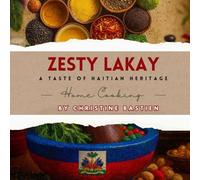 Zesty Lakay: A Taste of Haitian Heritage and Home Cooking