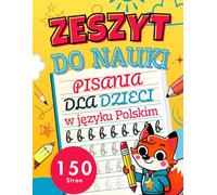 Zeszyt do nauki pisania dla dzieci w języku polskim: Ćwiczenia rozwijające motorykę małą i przygotowanie do szkoły