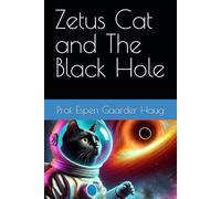 Zetus Cat and The Black Hole (The Zetus Cat Adventure Series)