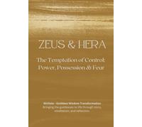 Zeus and Hera - The Temptation of Control: Power, Possession and Fear