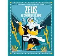 Zeus, el Señor del Olimpo (PEQUE?A BIBLIOTECA DE MITOS CLASICOS)