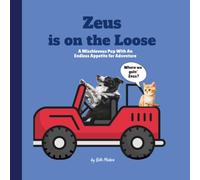 Zeus is on the Loose: A Mischievous Pup With An Endless Appetite for Adventures