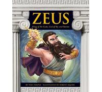Zeus: King of the Gods, God of Sky and Storms (Greek Mythology)