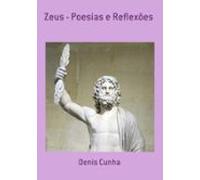 Zeus - Poesias E Reflexões (ebook)