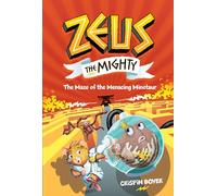 Zeus The Mighty #2: The Maze of the Menacing Minotaur: The Maze of Menacing Minotaur