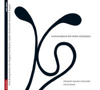 Zeuthen Schneider - Conversations Pour Violon Et Piano