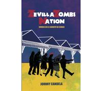 Zevilla Zombi Nation: Zombis en el Carrefú de Camas: 1 (La Trilogía Zombi Andaluza)