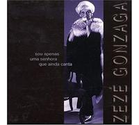 Zeze Gonzaga - Sou Apenas Uma Senhora Que Ain
