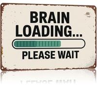 ZGPOSQKZSC Distressed Metal Tin Sign Brain Loading Wait Work In Progress Poster for Office Desk Bookshelf Shelf Decor 8 X 12 in