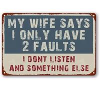 ZGPOSQKZSC My Wife Says I Only Have 2 Faults Tin Sign Humorous Husband Decor for Bedroom Bathroom Wall Hanging 8 X 12 in