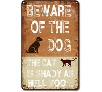 ZGPOSQKZSC Vintage Tin Sign Beware Of Dog The Cat Is Shady Too Humorous Metal Plaque For Home Yard Fence Gate Porch Wall Decor 8 X 12 inch