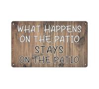 ZGPOSQKZSC What Happens On The Patio Stays On The Metal Tin Sign Funny Outdoor Wall Decor for Deck Porch Backyard 8 X 12 inch