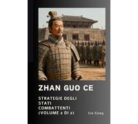 Zhan Guo Ce: Strategie degli Stati Combattenti (Volume 2 di 2)