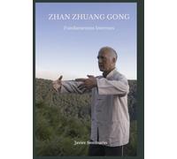 Zhan Zhuang Gong: Fundamentos Internos