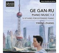 Zhang - Ge Gan-Ru: Piano Music, Vol. 2 - 12 Etudes for Extended Piano