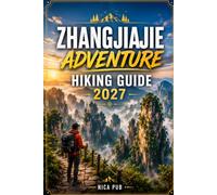 ZHANGJIAJIE ADVENTURE HIKING GUIDE 2027
