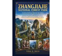 ZHANGJIAJIE NATIONAL FOREST PARK PLACES & FESTIVALS AROUND THE WORLD (people and places around the world)