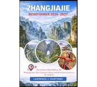Zhangjiajie Reiseführer 2026-2027: Ein Insider-Reiseführer für Wulingyuan, den Tianmen-Berg und die besten Erlebnisse der Region