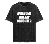 zhen xin cai Awesome Like My Daughter Mother's Day Father's Day Mom Dad T-Shirt Black S