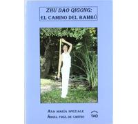 Zhu dao qigong : el camino del bambú