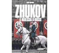 Zhukov il Maresciallo Rosso (World Wars Collection [Edizione italiana])