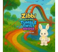 Zibbi and the Tumble Twist Bridge