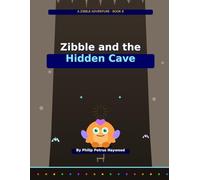 Zibble and the Hidden Cave (Zibble Adventures)
