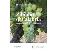 Zibibbo di Calabria. Storie di uomini e di donne (Varia)