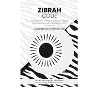 Zibrah Code: The Geometry of Truth and Wisdom Model
