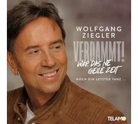 Ziegler,Wolfgang - Verdammt,War das Ne Geile Zeit