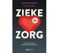 Zieke zorg: De uitverkoop van de Nederlandse gezondheidszorg