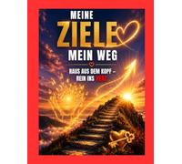 Ziele erreichen! Deine Vision. Dein Plan. Dein Weg. Wie du Klarheit gewinnst, ins Handeln kommst & Ziele verwirklichst Gamechanger Ritual Journal: Von ... Handeln kommst & deine Träume verwirklichst