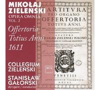 Zielinski - Opera Omnia 2: Offertoria