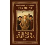 Ziemia Obiecana: Tom pierwszy