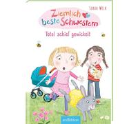 Ziemlich beste Schwestern - Total schief gewickelt (Ziemlich beste Schwestern 5)