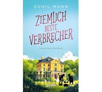 Ziemlich beste Verbrecher: Cosy Crime mit Tiefgang - ein Krimi über die Herausforderungen des Älterwerdens und die Kraft des Zusammenhalts. Für Fans von Richard Osman - Kriminalroman