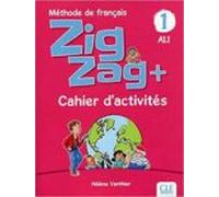 Zig Zag Plus 1 - A1.1 (cahier Dactivites)